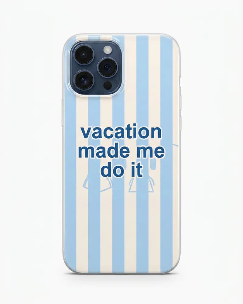 Vacation made me case