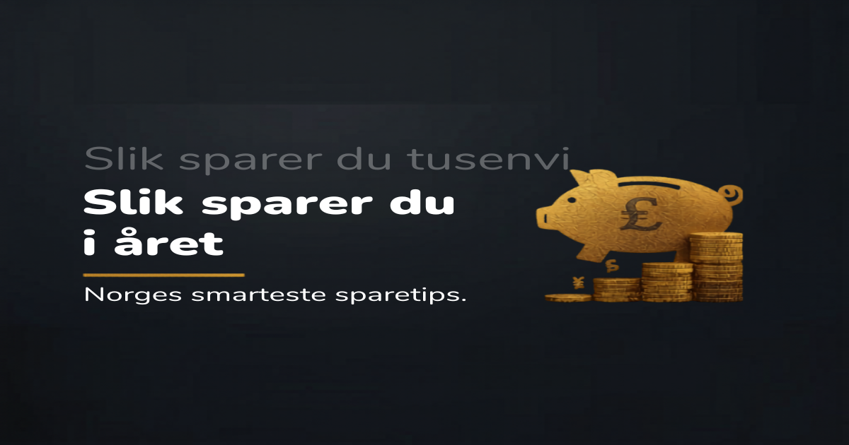 Slik sparer du tusenvis av kroner i året — uten å endre livsstil